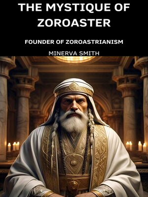 cover image of The Mystique of Zoroaster